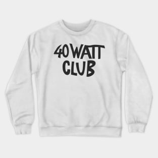 40 Watt Club (Tank Girl) Crewneck Sweatshirt